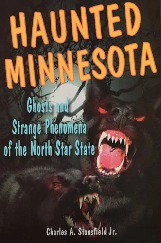 Haunted Minnesota Stansfield, Charles A
