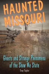 Haunted Missouri Taylor, Troy — photo 2