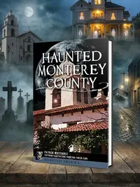 Haunted Monterey County Whitehurst, Patrick — photo 1