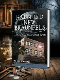 Haunted New Braunfels: A True Wild West Ghost Town — photo 1
