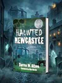 Haunted Newcastle Ritson, Darren W — photo 1