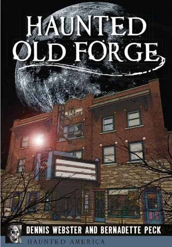 Haunted Old Forge Webster, Dennis