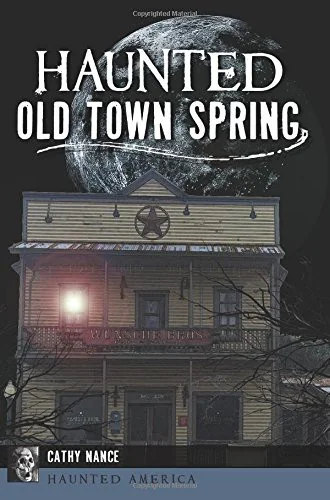 Haunted Old Town Spring Nance, Cathy A