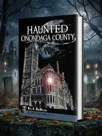 Haunted Onondaga County MacMillan, Neil K — photo 1