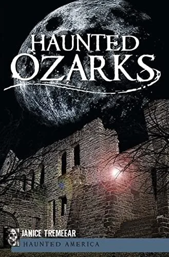 Haunted Ozarks Pestana, Janice Tremeear