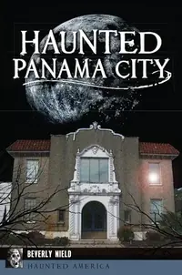 Haunted Panama City Nield, Beverly — photo 2