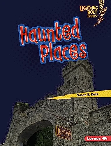 Haunted Places Katz, Susan B