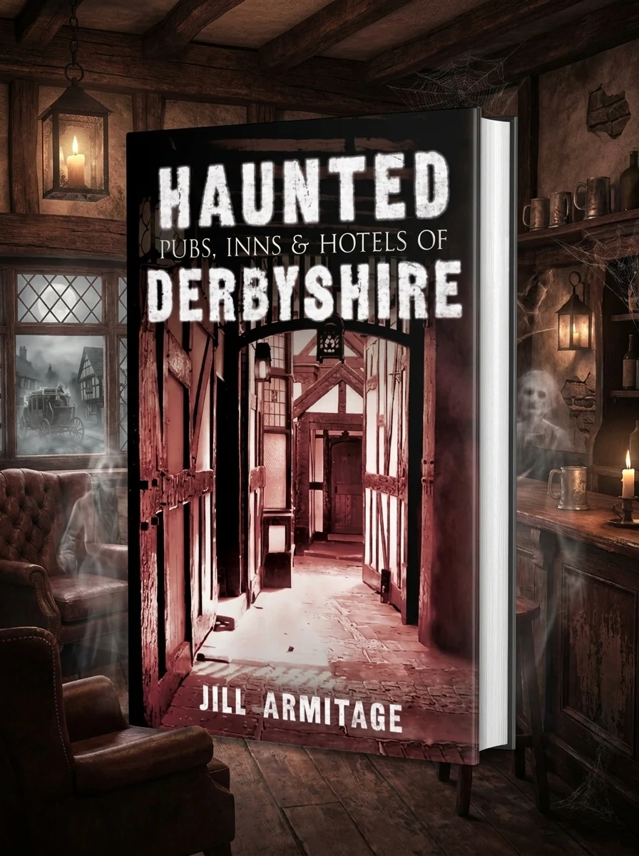 Haunted Pubs, Inns and Hotels of Derbyshire Armitage, Jill