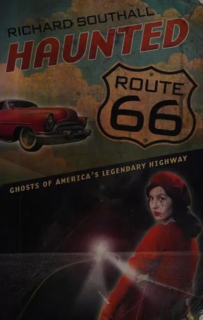 Haunted Route 66: Ghosts of America's Legendary Highway — dewey-133