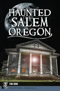 Haunted Salem, Oregon King, Tim — photo 2