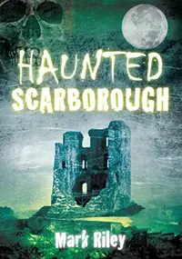 Haunted Scarborough Riley, Mark — photo 2