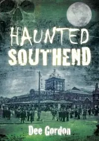 Haunted Southend Gordon, Dee — photo 2