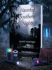 Haunted Southern Nights Vol. 1 Ghost Hunting, The Basics + — photo 1