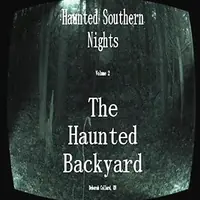Haunted Southern Nights Vol.2, The Haunted Backyard — photo 2