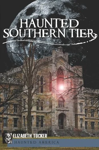 Haunted Southern Tier Tucker, Elizabeth