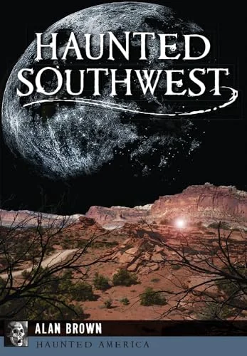 Haunted Southwest Brown Alan N