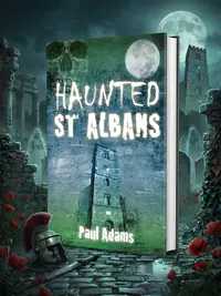 Haunted St Albans Adams, Paul — photo 1
