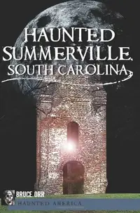 Haunted Summerville Orr, Bruce — photo 2