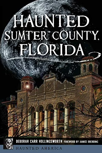 Haunted Sumter County, Florida — photo 3