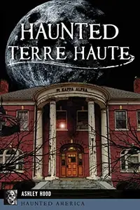 Haunted Terre Haute Hood, Ashley — photo 2