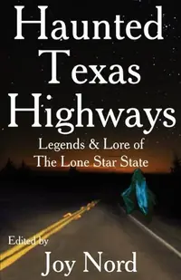 Haunted Texas Highways — photo 2
