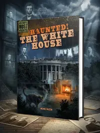 Haunted! the White House Rajczak, Michael — photo 1
