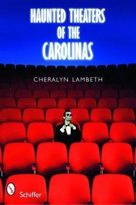 Haunted Theaters of the Carolinas — photo 3