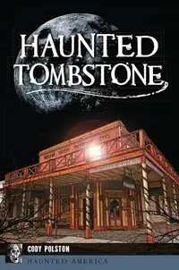 Haunted Tombstone Polston, Cody — photo 2