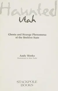 Haunted Utah Weeks, Andy — photo 2