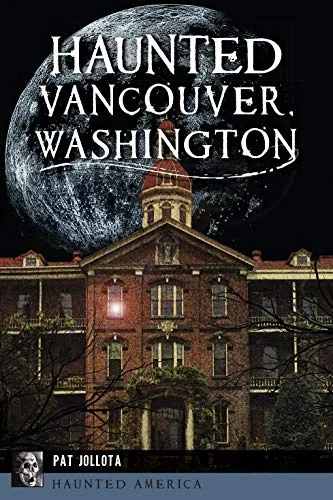 Haunted Vancouver, Washington — photo 3