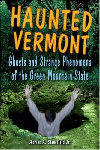 Haunted Vermont Stansfield, Charles A
