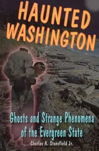 Haunted Washington Stansfield, Charles A — photo 2