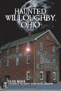 Haunted Willoughby, Ohio Weber, Cathi — photo 2
