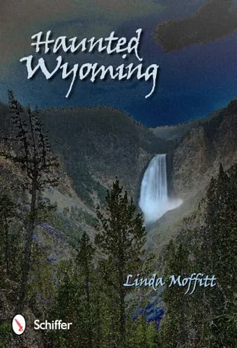 Haunted Wyoming