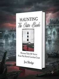Haunting The Outer Banks: Thirteen Tales Of Terror From The North Carolina Coast — photo 1