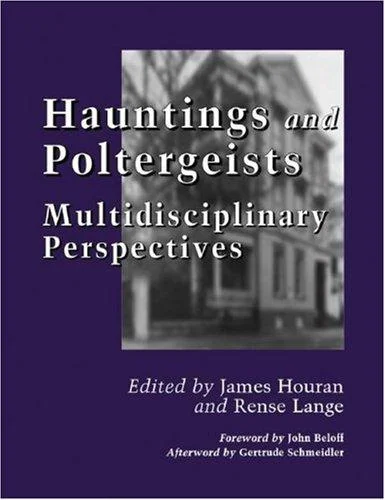 Hauntings and Poltergeists: Multidisciplinary Perspectives — photo 3