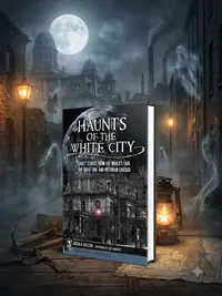 Haunts of the White City: Ghost Stories from the World's Fair, the Great Fire and Victorian Chicago Bielski, Ursula — photo 1