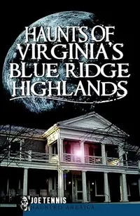 Haunts of Virginia's Blue Ridge Highlands Tennis, Joe — photo 2