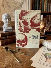 Head Masters: Phrenology, Secular Education, and Nineteenth-Century Social Thought — photo 1