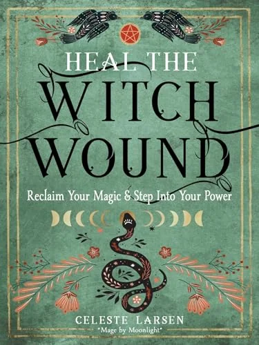 Heal the Witch Wound: Reclaim Your Magic and Step Into Your Power — photo 3