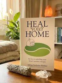 Heal Your Home: The secrets of clearing your home of detrimental energies revealed — photo 1