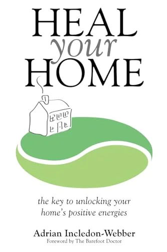 Heal Your Home: The secrets of clearing your home of detrimental energies revealed — photo 3
