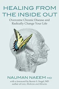 Healing from the Inside Out: Overcome Chronic Disease and Radically Change Your Life — photo 2