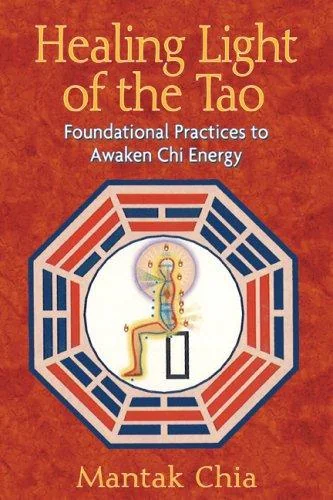 Healing Light of the Tao: Foundational Practices to Awaken CHI Energy (Edition, New of Awaken Healing Light of the Tao) — photo 3