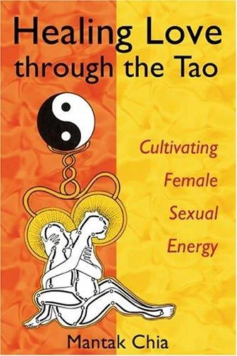 Healing Love Through the Tao: Cultivating Female Sexual Energy — photo 3