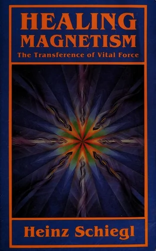 Healing Magnetism: The Transference of Vital Force (Revised) — photo 3