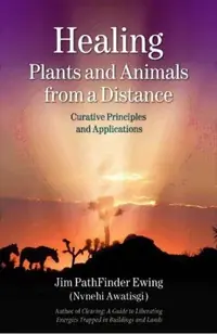 Healing Plants and Animals from a Distance: Curative Principles and Applications — photo 2
