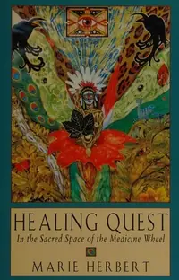 Healing Quest: In the Sacred Space of the Medicine Wheel — photo 2
