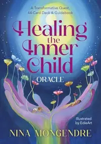 Healing the Inner Child Oracle: A Transformative Quest, 44-Card Deck & Guidebook — photo 2