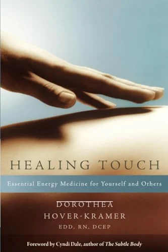 Healing Touch: Essential Energy Medicine for Yourself and Others — photo 3